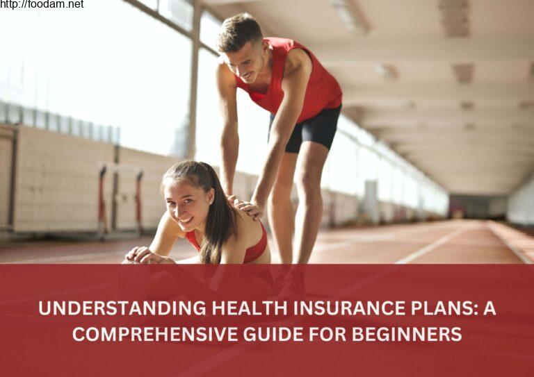 Health Insurance Plans