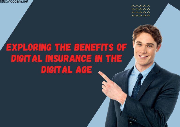 Exploring the Benefits of Digital Insurance