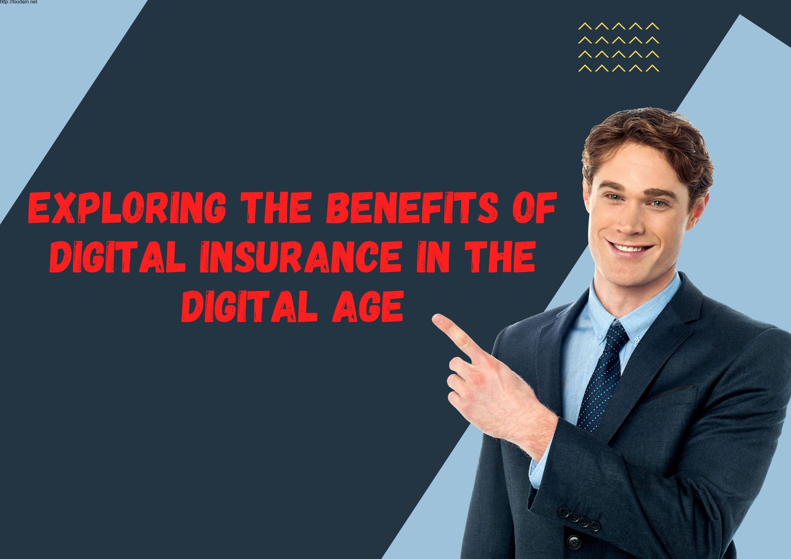 Exploring the Benefits of Digital Insurance